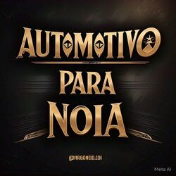 Automotivo para Noia