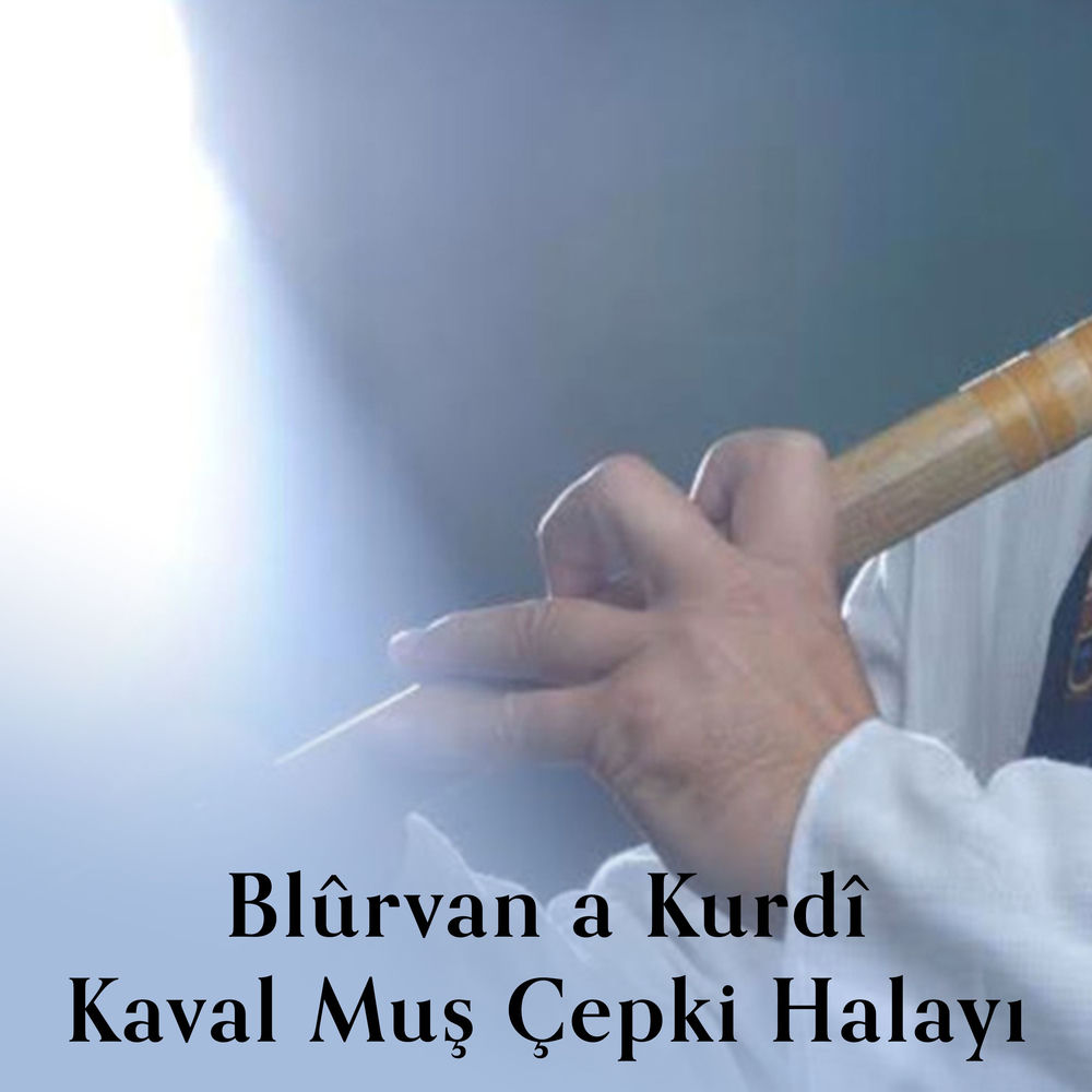 Kaval Muş Çepki Halayı