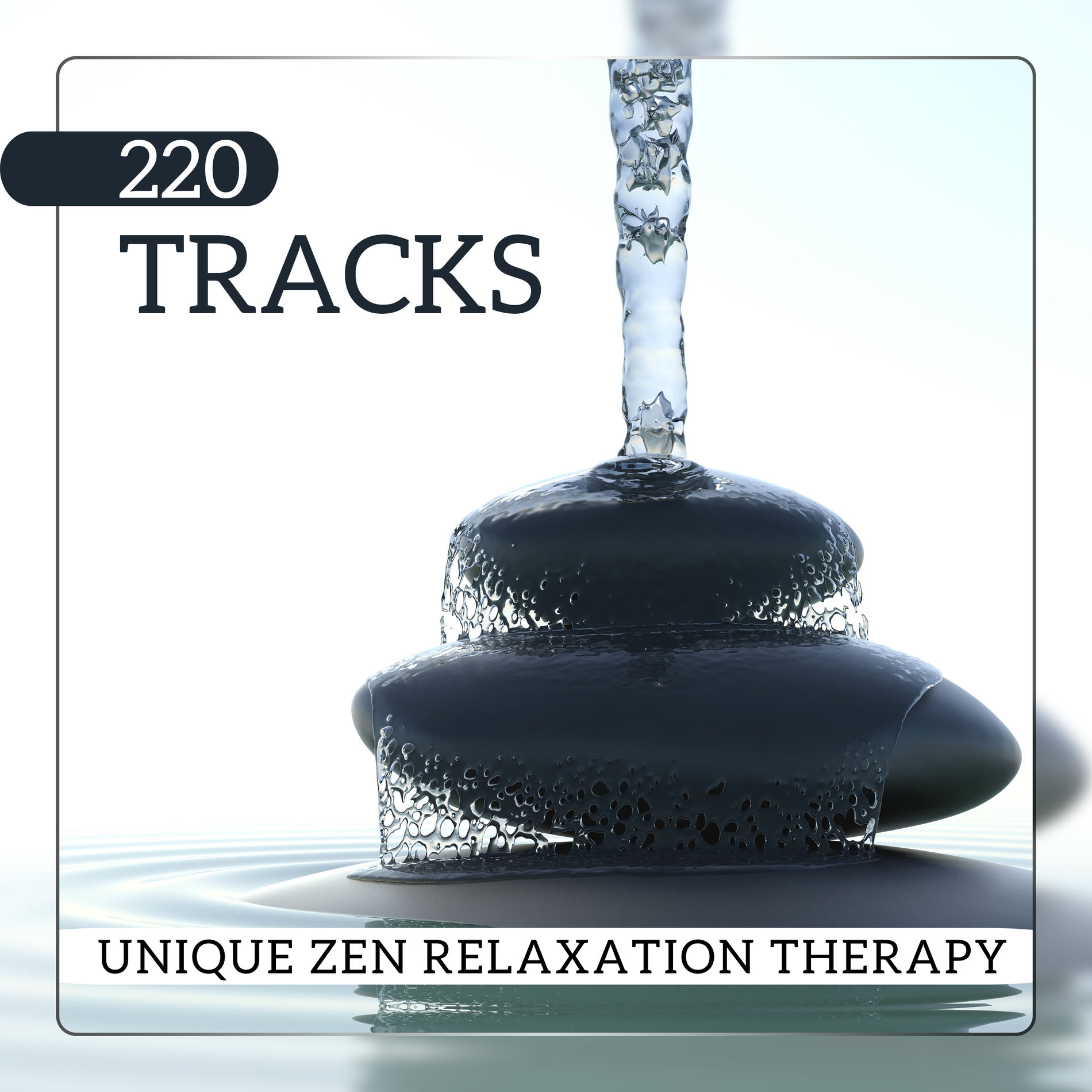 Album cover of 220 Tracks: Unique Zen Relaxation Therapy, Optimal Healing Spirituality Effects, Long Meditation Session