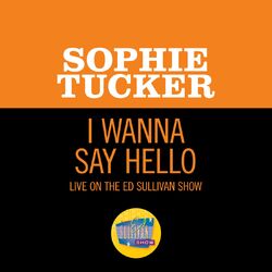 Cover of I Wanna Say Hello (Live On The Ed Sullivan Show, October 12, 1952)