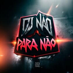 Cover of Dj Não para Não