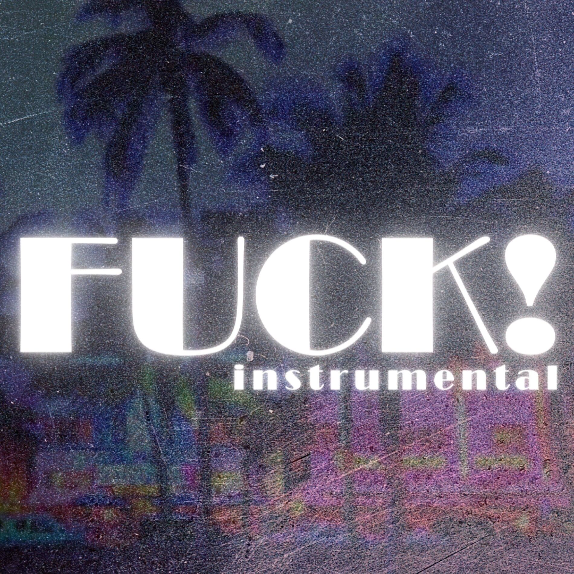 Album cover of FUCK! (Instrumental Version)