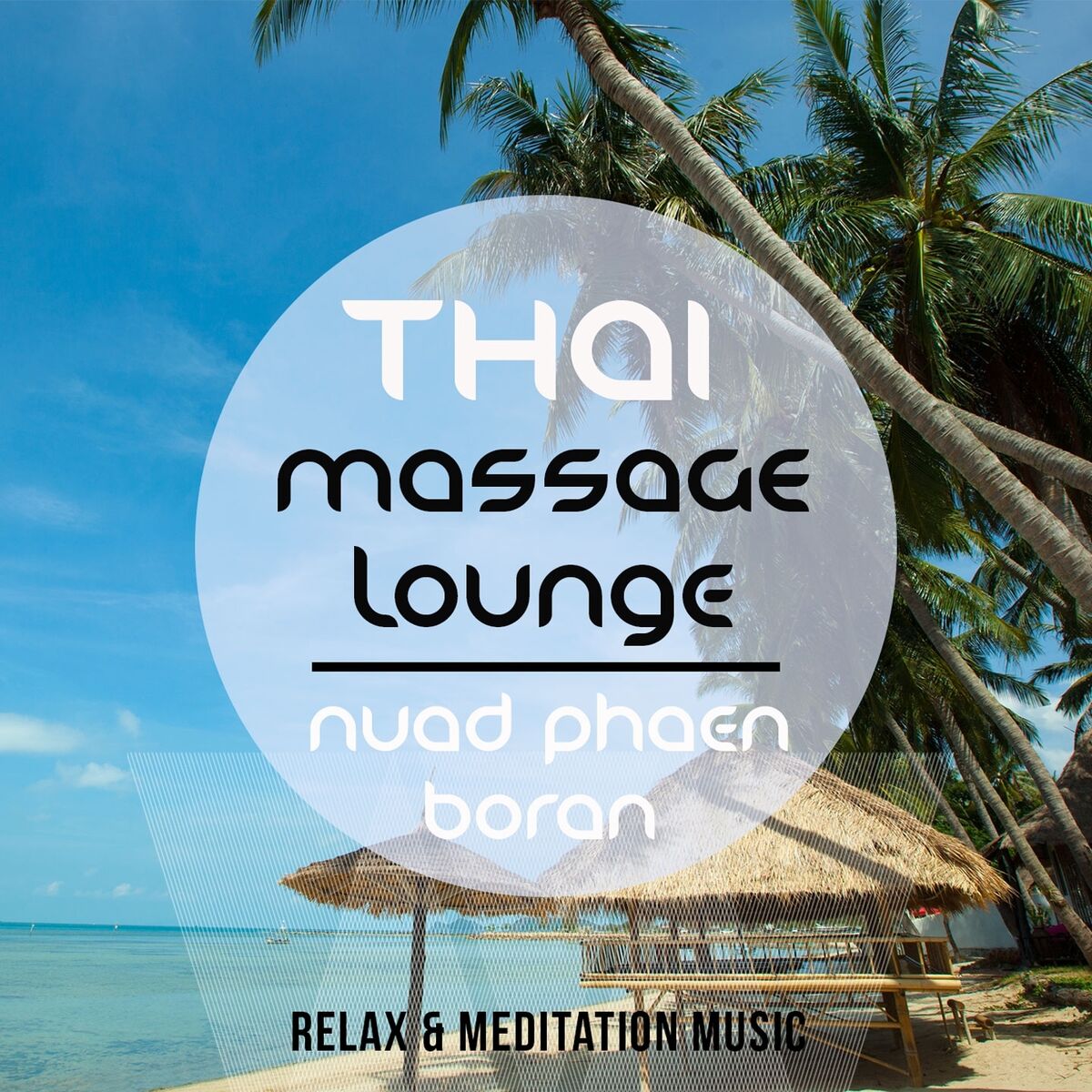 Album cover of Thai Massage Lounge - Nuad Phaen Boran, Vol. 1 (A Selection of Wonderful Asian Chilled Meditation & Relaxation Tunes)