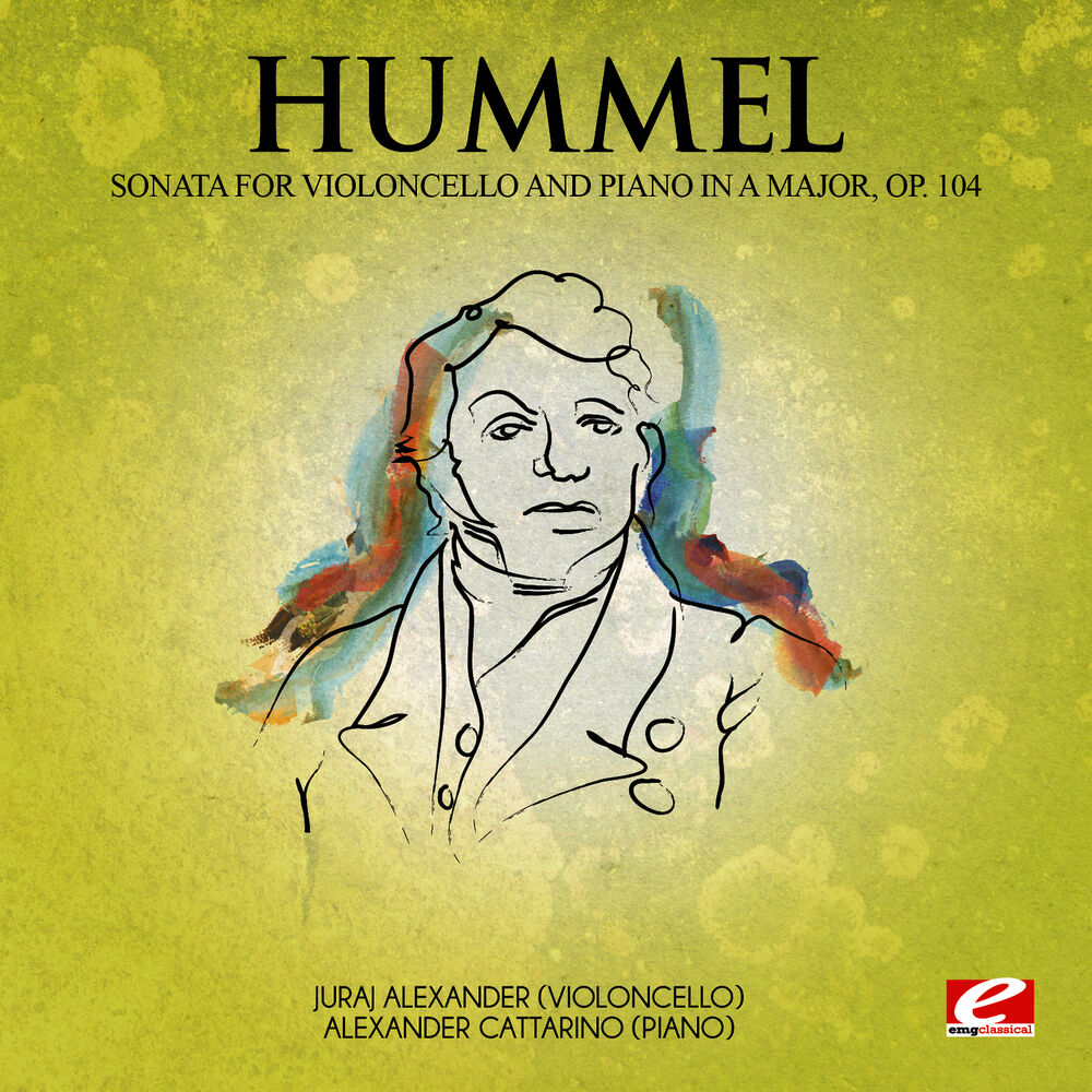 Picture of Hummel: Sonata for Violoncello and Piano in A Major, Op. 104 (Digitally Remastered)