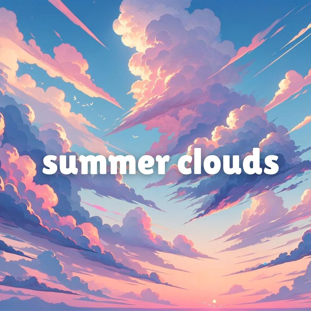 Picture of Summer Clouds 2024: Sunny Chillhop Mix