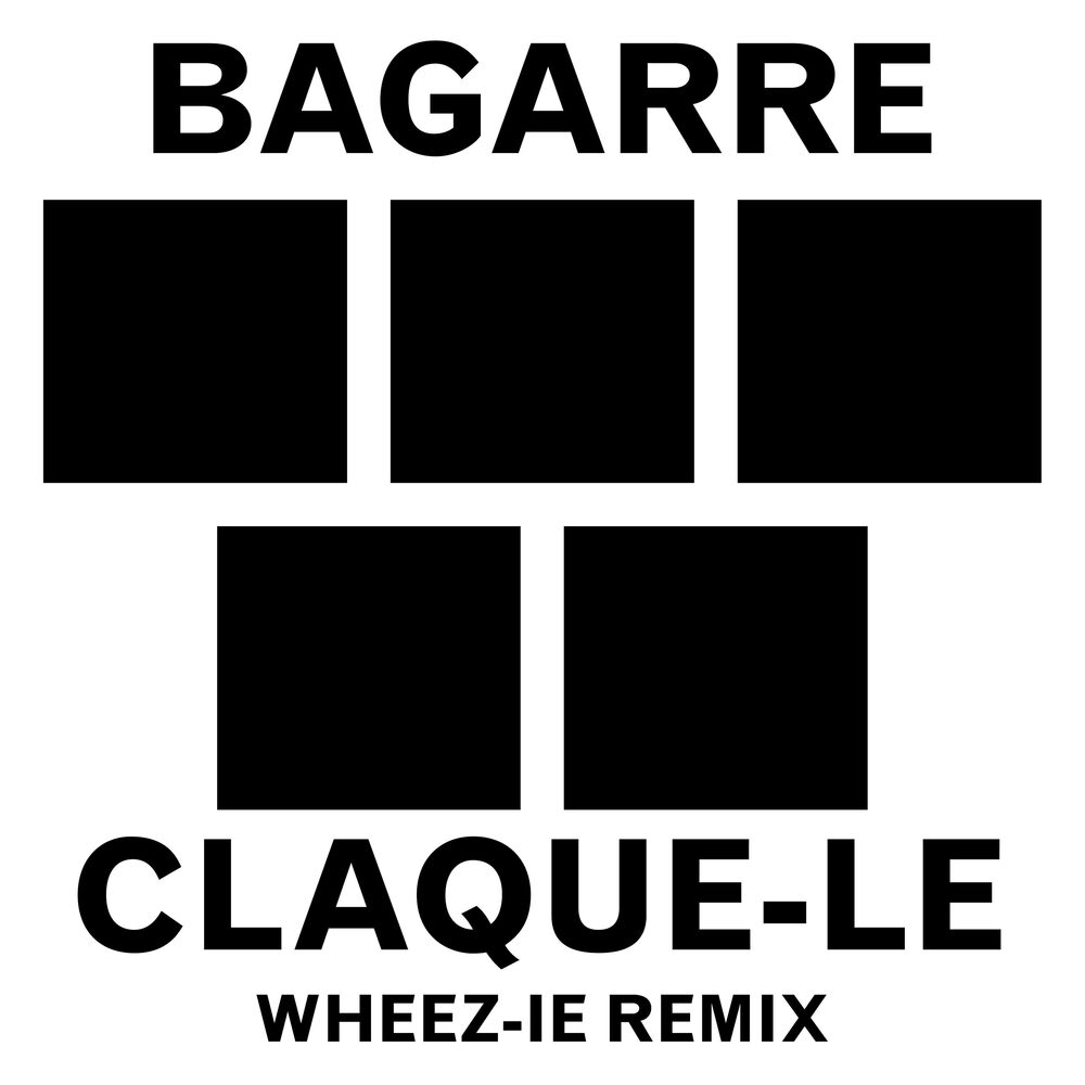 Picture of Claque-le (Wheez-ie Remix) - Single