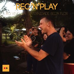 Rec'n'Play: Ao Vivo na Fraternidade Beija Flor (Live Session)