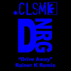 Cover of Drive Away (Rainer K Remix)