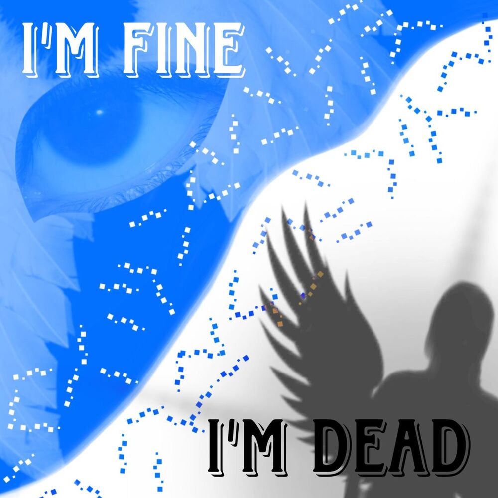 Picture of i'm fine, i'm dead