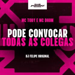 Pode Convocar Todas as Colegas