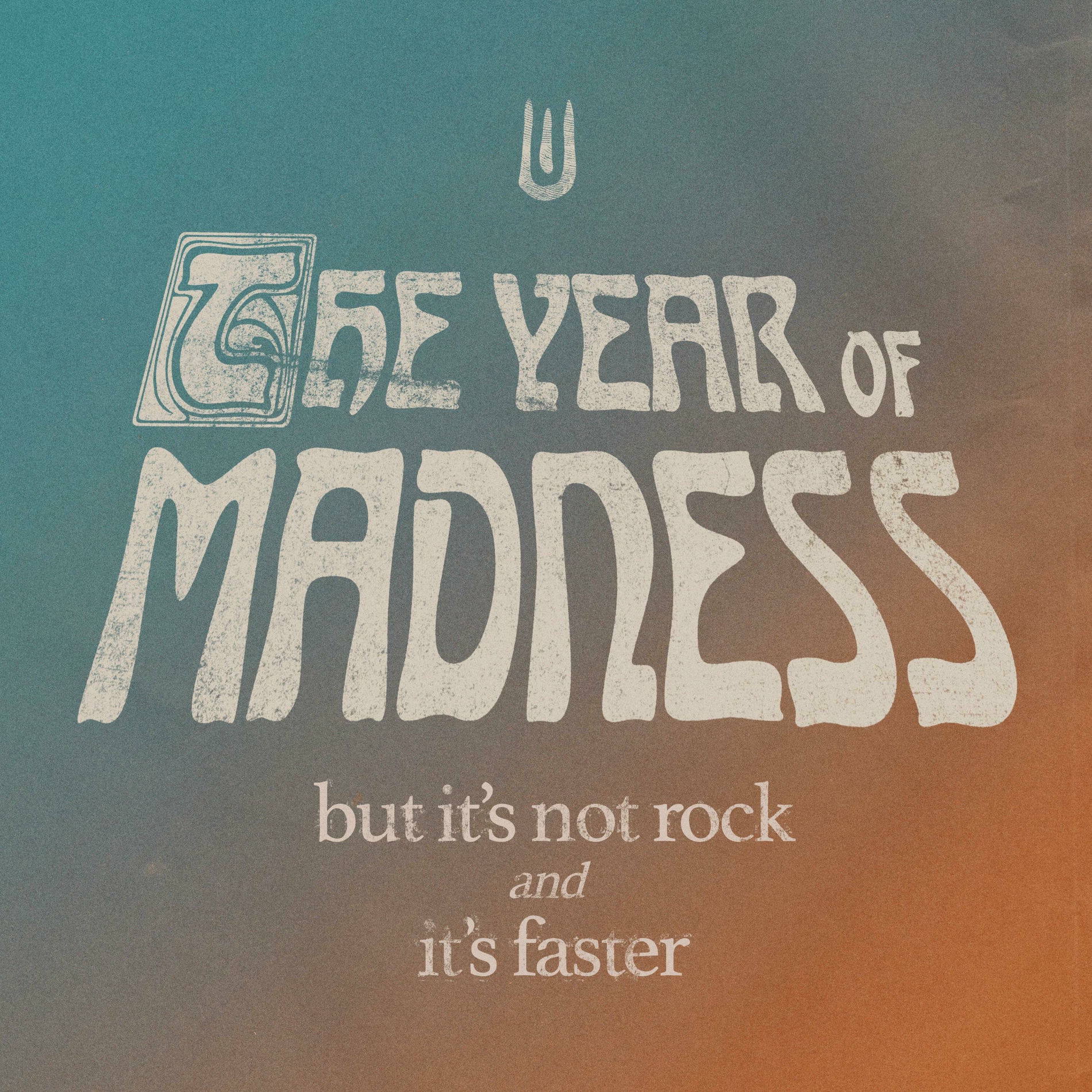 Album cover of The Year Of Madness (but it's not rock and it's faster)