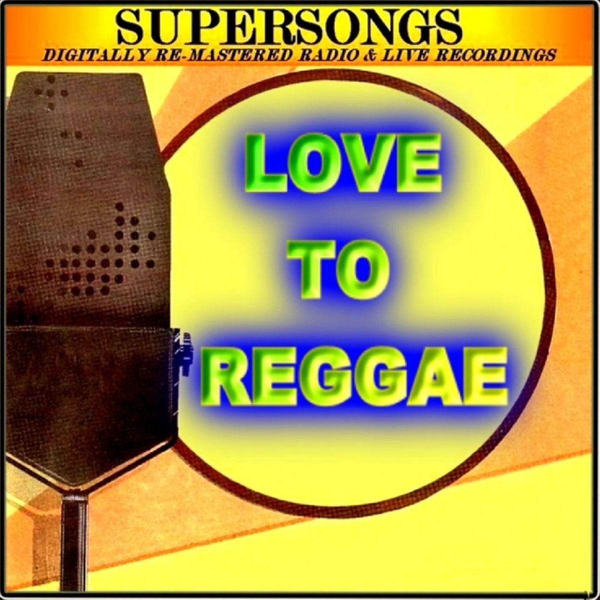 Album cover of Supersongs - Love To Reggae