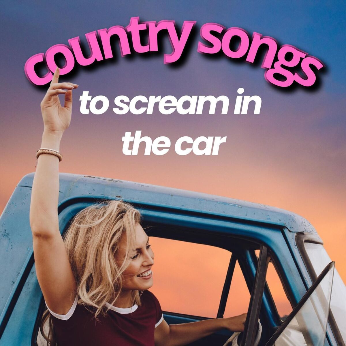 Album cover of country songs to scream in the car