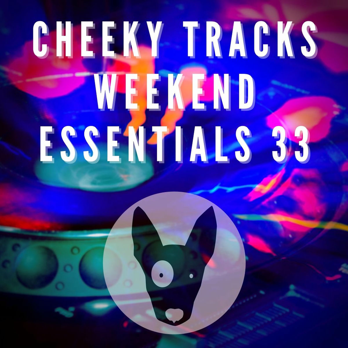 Album cover of Cheeky Tracks Weekend Essentials 33