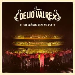 Cover of La Delio Valrex 10 Años En Vivo
