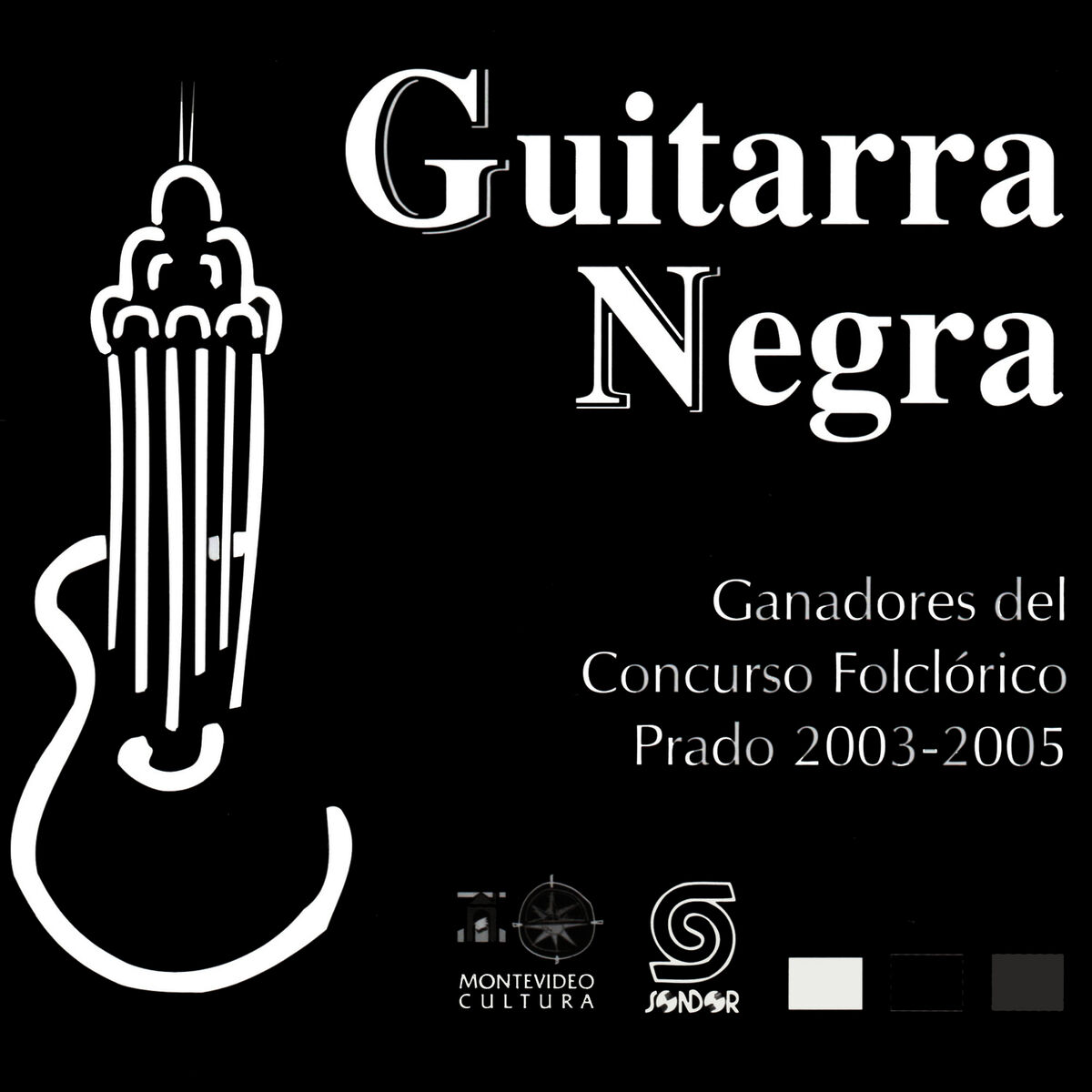 Album cover of Guitarra Negra (Ganadores del Concurso Folclórico Prado 2003-2005)