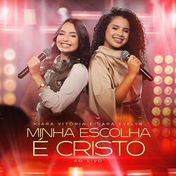 Minha Escolha É Cristo (Ao Vivo)