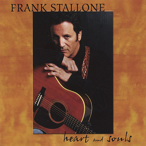 Frank Stallone - Heart and Souls | Deezer