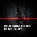 Total Indifference to Brutality (feat. Denisse Ferrara)