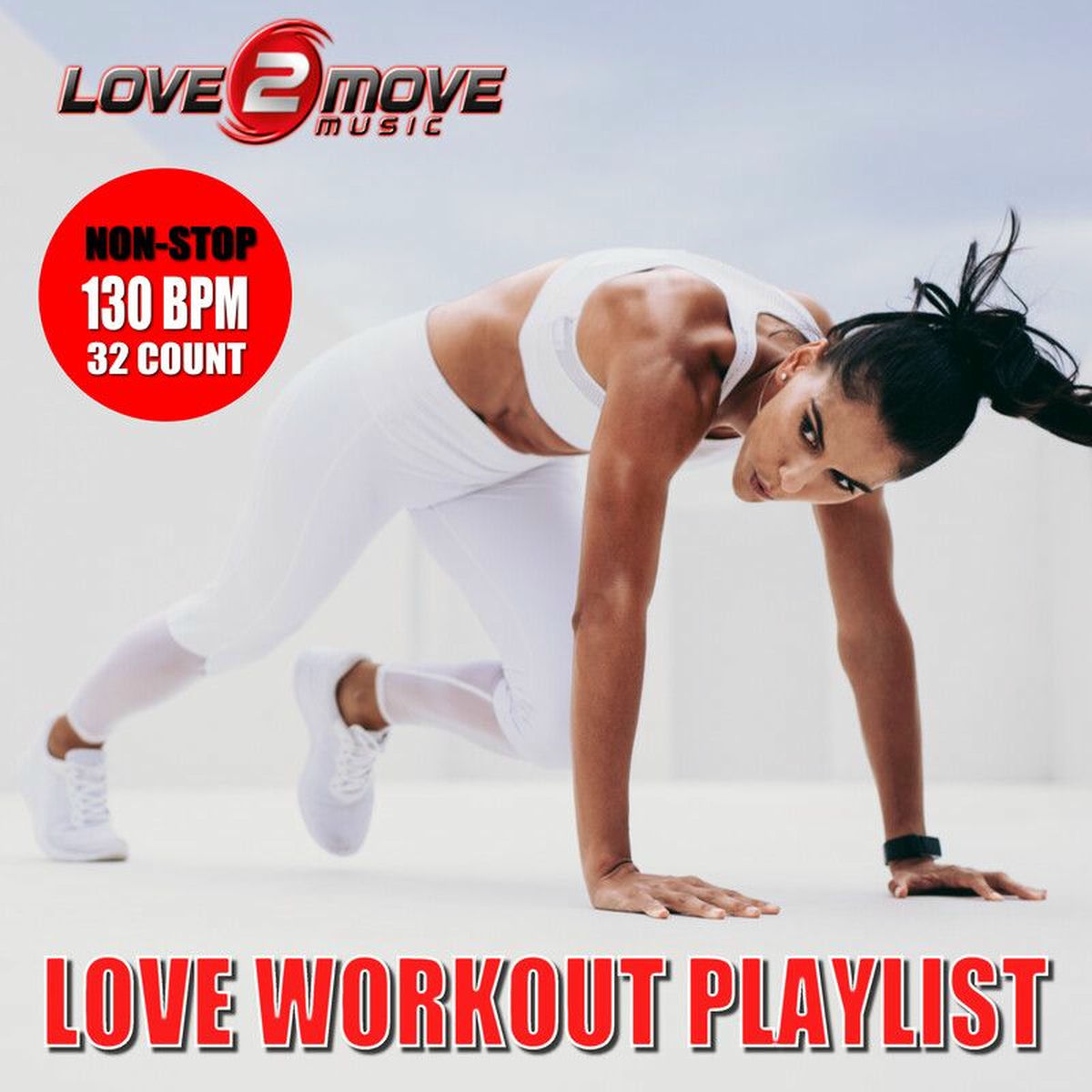 Album cover of Love Workout Playlist (Non-Stop Mix 130 BPM)