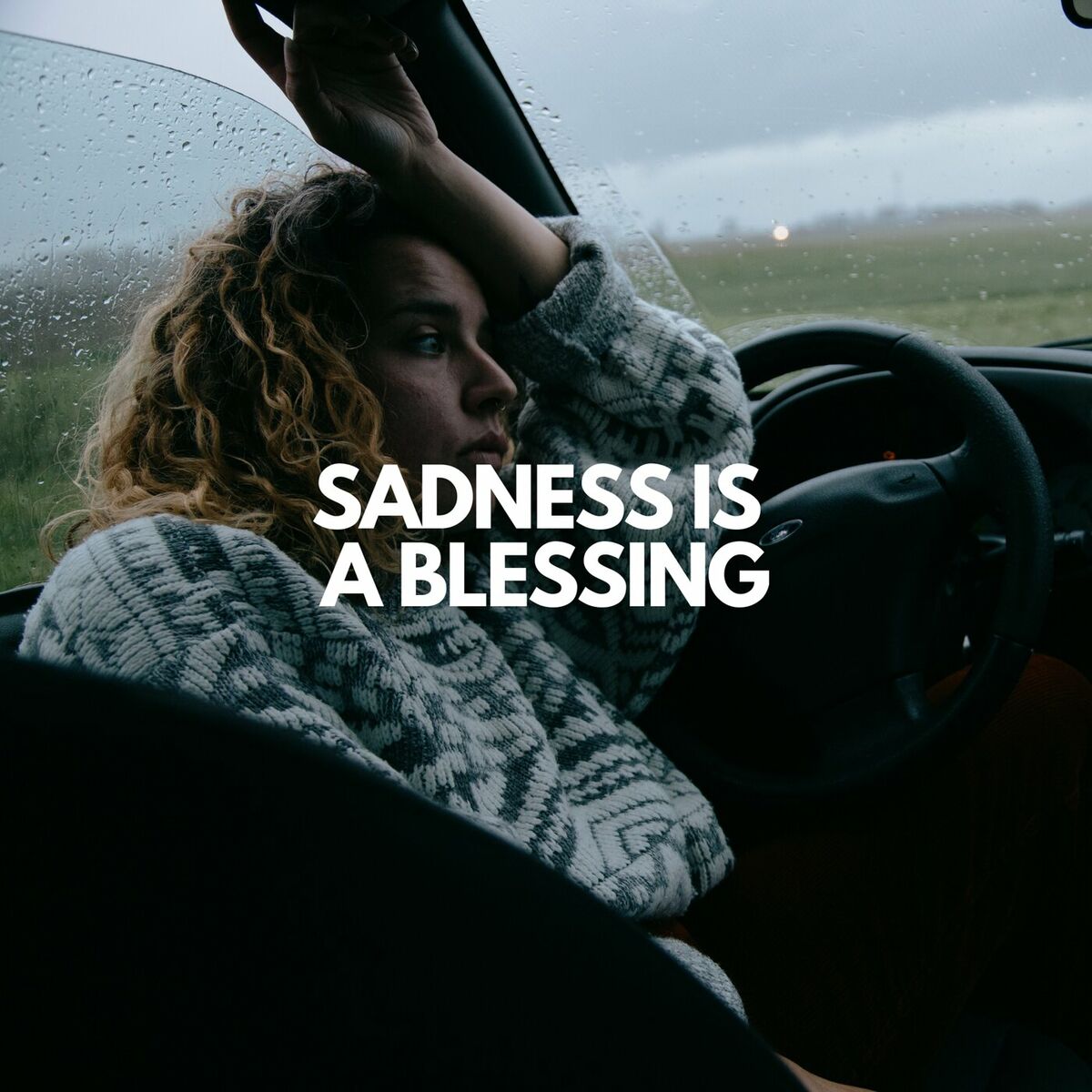 Album cover of Sadness is a Blessing