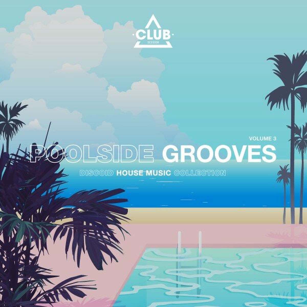 Album cover of Poolside Grooves, Vol. 3