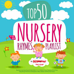 Cover of Top 50 Nursery Rhymes Playlist