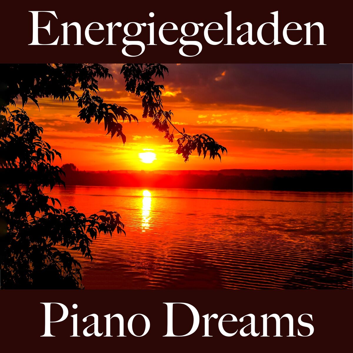 Album cover of Energiegeladen: Piano Dreams - Die Beste Musik Zum Entspannen