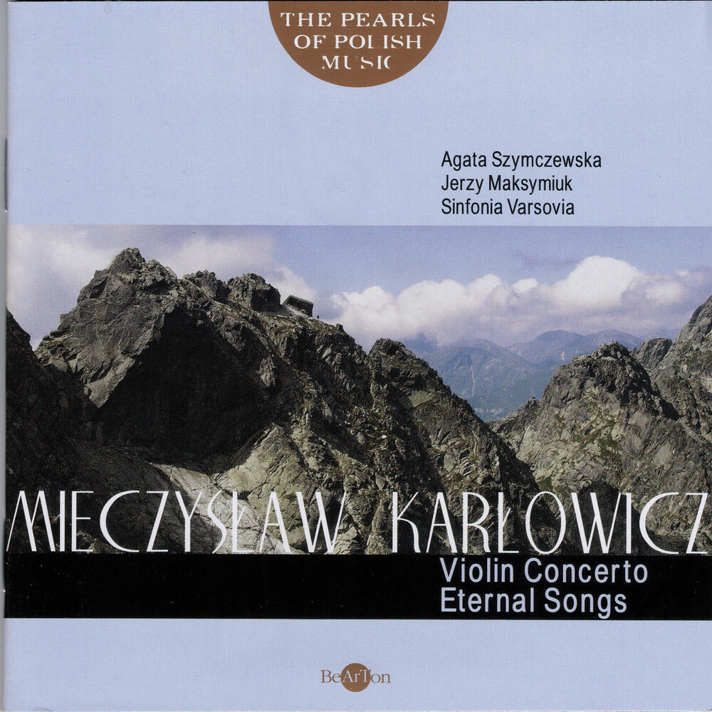 Picture of Mieczysław Karłowicz: The Pearls of Polish Music - Violin Concerto, Eternal Songs