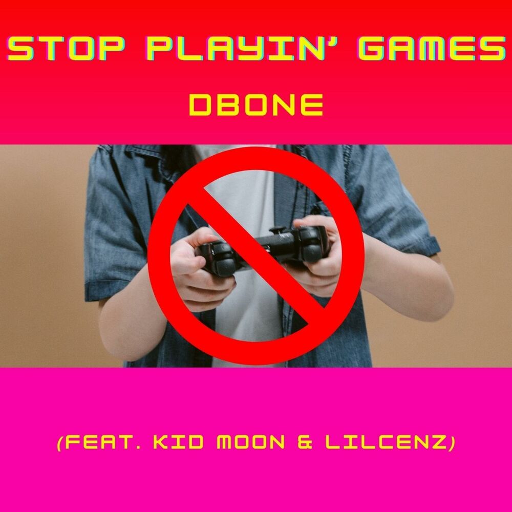Picture of Stop Playin' Games (feat. Kid Moon & lilcenz)