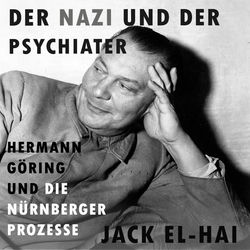 Der Nazi und der Psychiater (Hermann Göring und die Nürnberger Prozesse | Verfilmt mit Russel Crowe und Rami Malik)