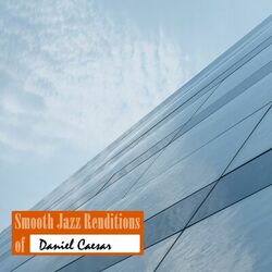Cover of Smooth Jazz Renditions of Daniel Caesar (Instrumental)