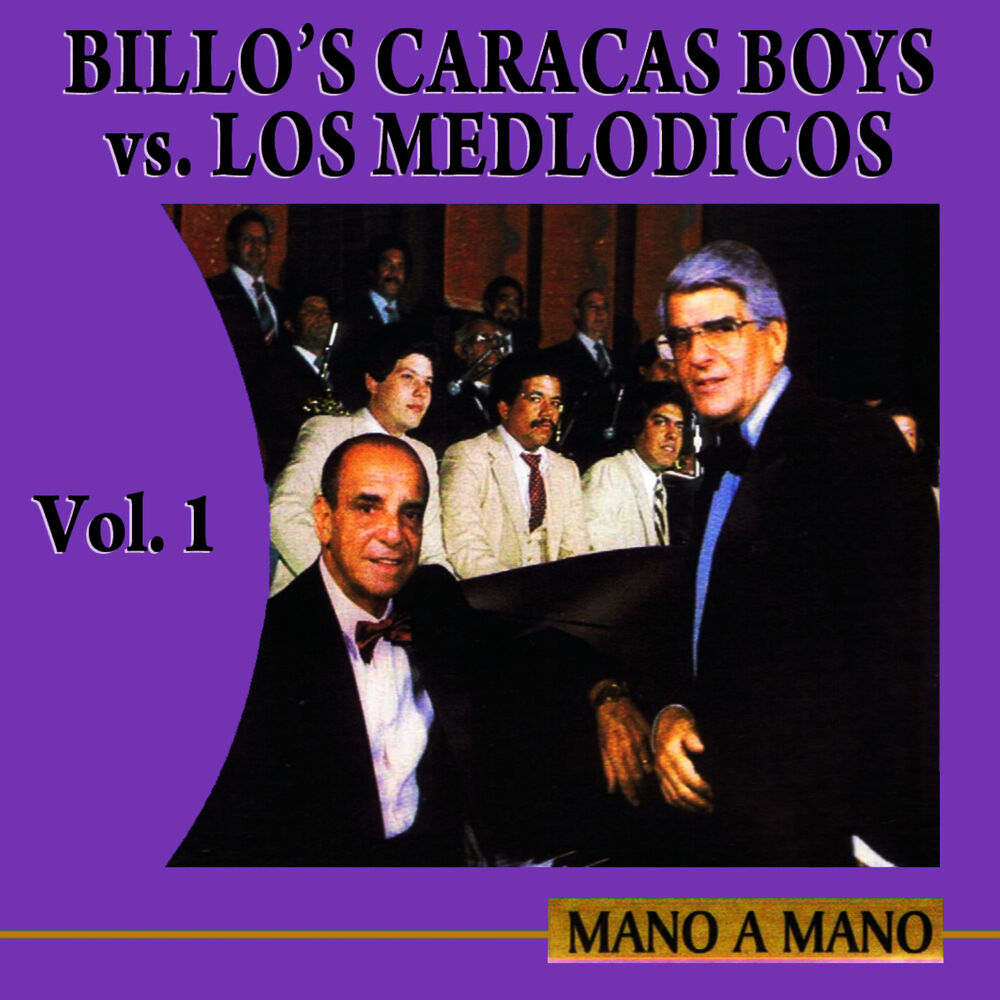 Picture of Mano A Mano: Billo’s Caracas Boys Vs Los Melódicos Volume 1