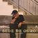 Sede De Ouro