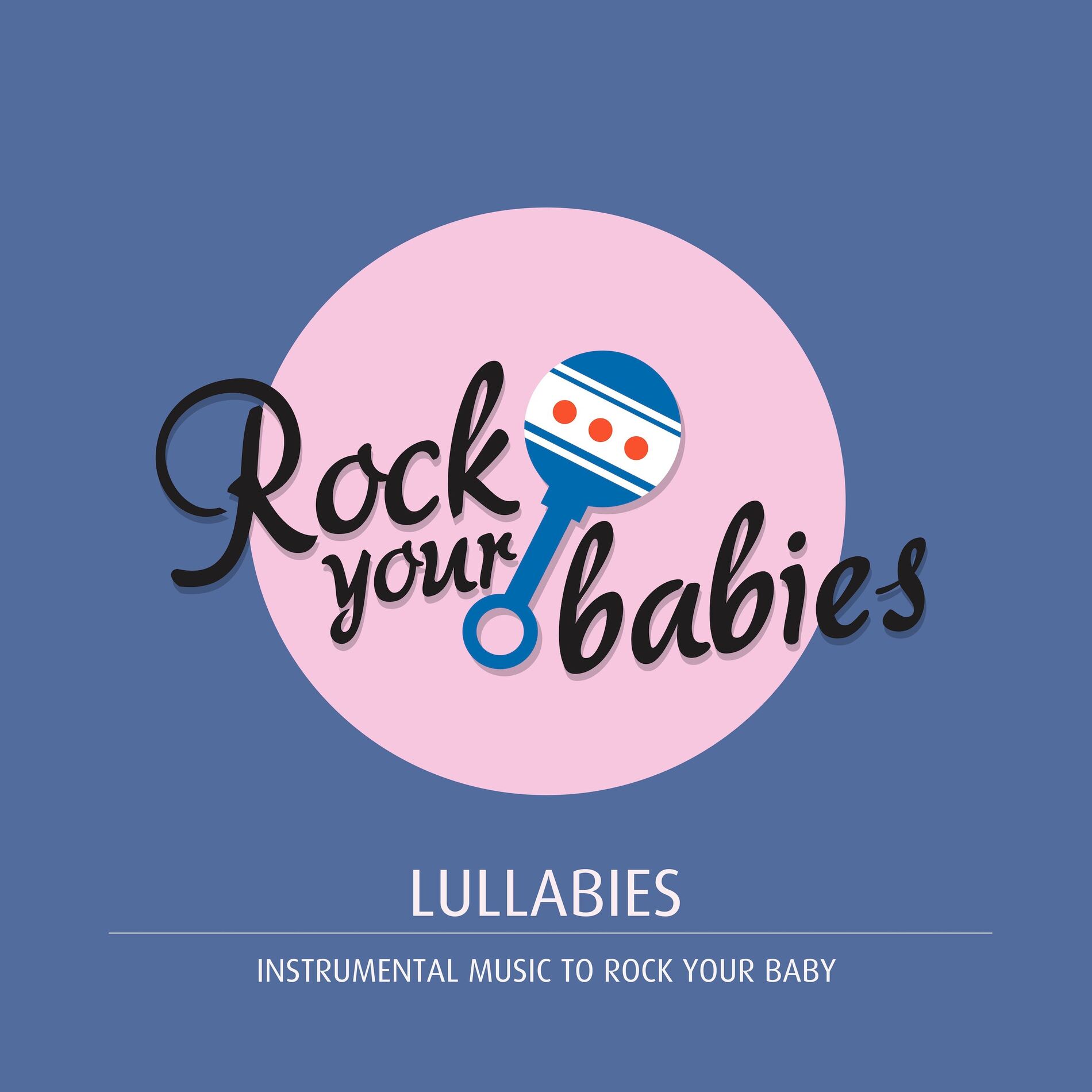 Album cover of Rock Your Babies: Lullabies