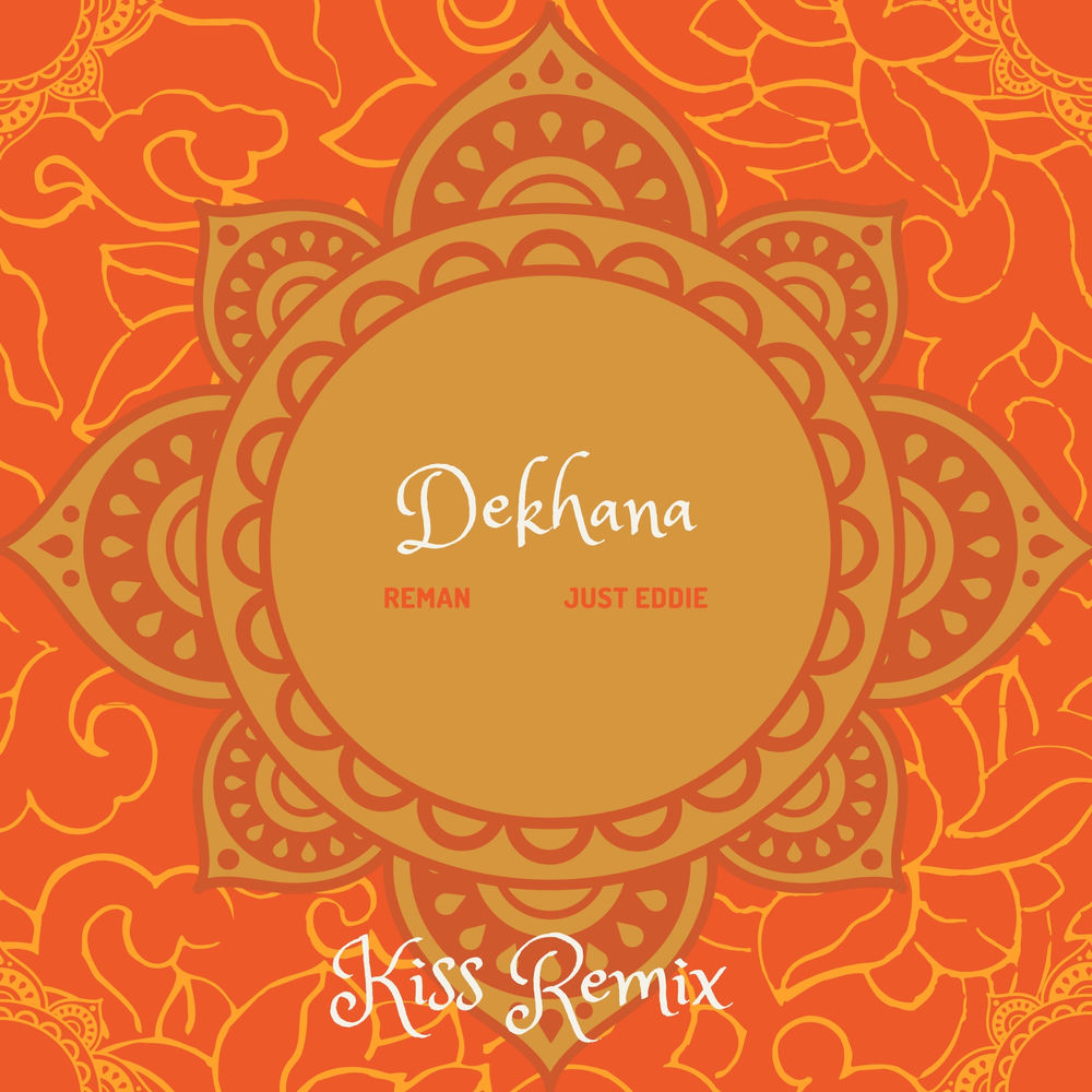 Dekhana (Kiss Remix)