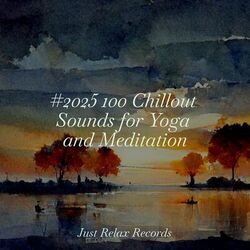 Cover of #2025 100 Chillout Sounds for Yoga and Meditation