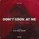 Don't Look at Me