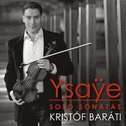 Cover of Ysaÿe: Sonatas for Solo Violin