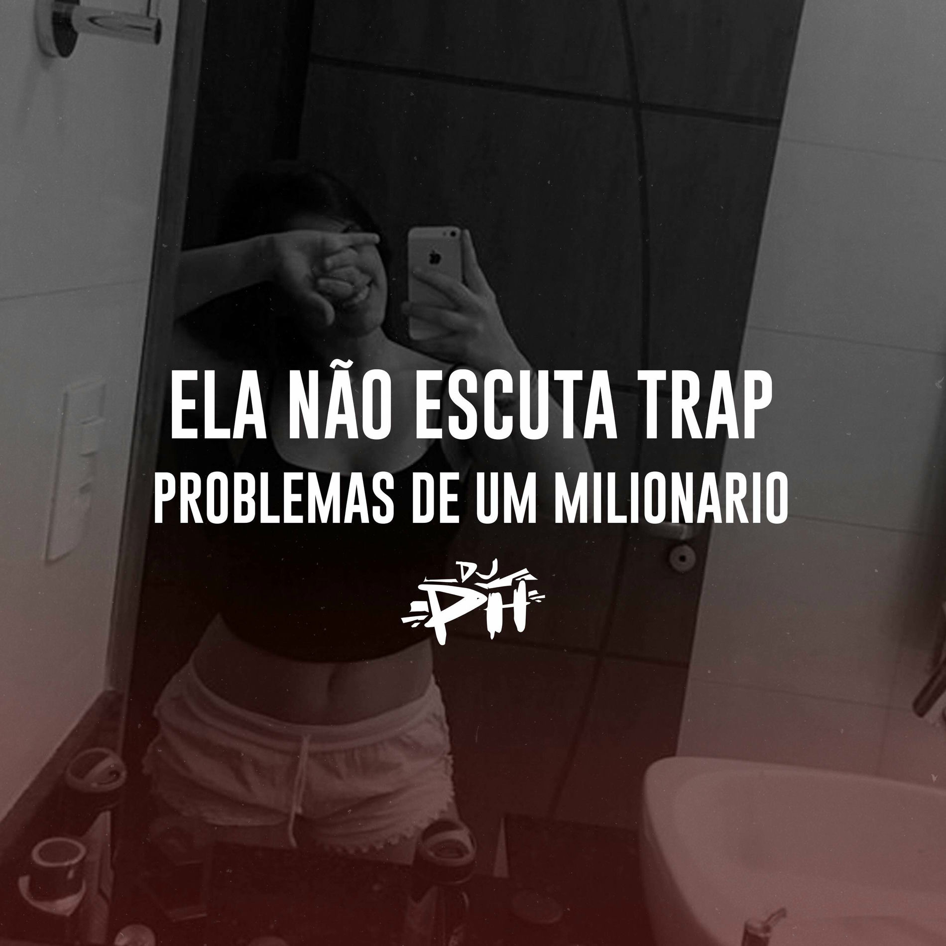 Album cover of Ela Não Escuta Trap, Problemas De Um Milionário