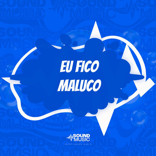 EU FICO MALUCO
