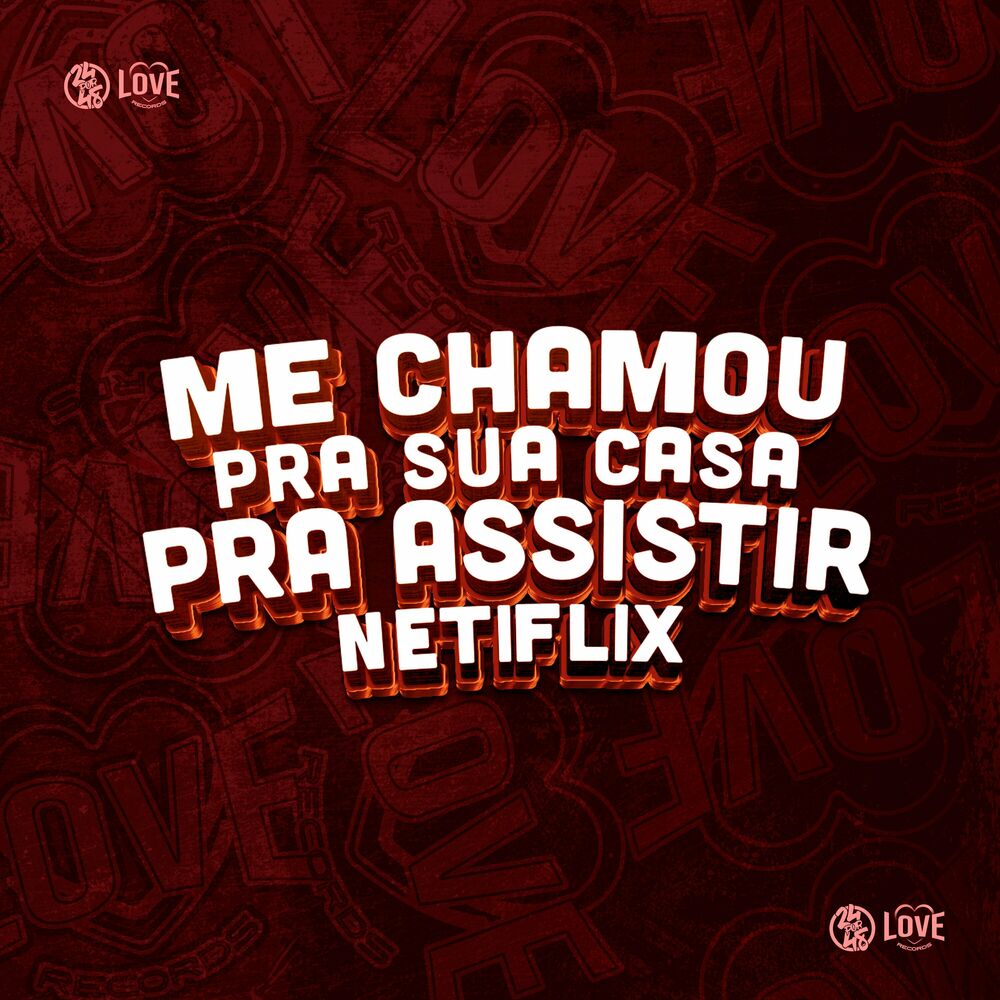 Picture of Me Chamou pra Sua Casa pra Assistir Netflix
