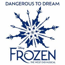 Cover of Dangerous to Dream (From "Frozen: The West End Musical")