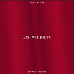 Cover of Lost Without U (Slowed & Reverb)