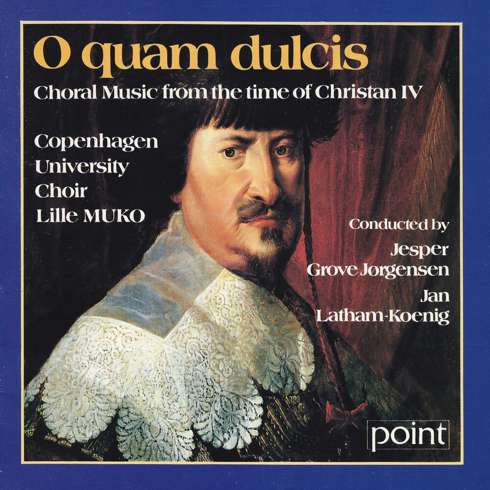 Picture of O Quam Dulcis - Choral Music from the Time of Christian IV