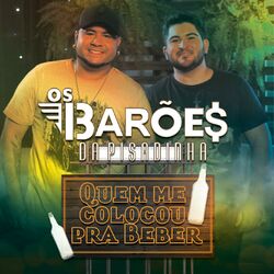 Cover of Quem me Colocou pra Beber