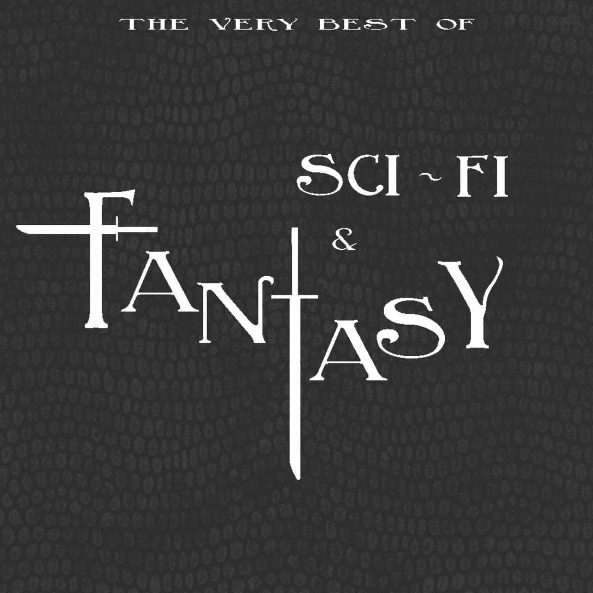 Album cover of The Very Best of Sci-fi & Fantasy (From Sucker Punch to V for Vendetta) [Original Motion Picture Soundtrack]