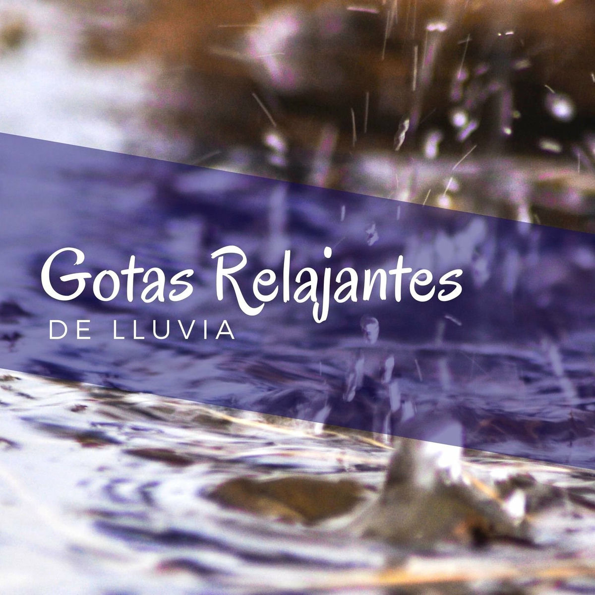 Album cover of Gotas Relajantes de Lluvia: Música Tranquila y Sonidos Naturales que Inspiran Paz y Serenidad