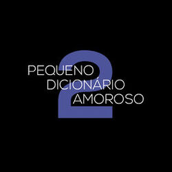 Cover of Pequeno Dicionário Amoroso 2 (Trilha Sonora Original)