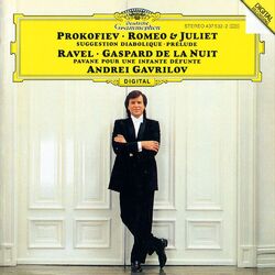 Cover of Prokofiev: Romeo and Juliet; Ravel: Gaspard de la nuit; Pavane pour une infante defunte (Andrei Gavrilov — Complete Recordings on Deutsche Grammophon, Vol. 7)
